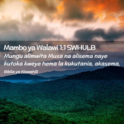 Picture 02 - Mambo ya Walawi 1:1 SWHULB - Mungu alimwita Musa na alisema naye kutoka kweye - Bible Verse Picture