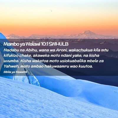 Picture 02 - Mambo ya Walawi 10:1 SWHULB - Nadabu na Abihu, wana wa Aroni, wakachukua kila - Bible Verse Picture
