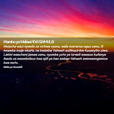 Picture 02 - Mambo ya Walawi 10:6 SWHULB - Msiache wazi nywele za vichwa vyenu, wala - Bible Verse Picture