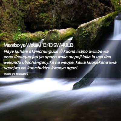 Picture 02 - Mambo ya Walawi 13:43 SWHULB - Naye kuhani atamchunguza ili kuona iwapo uvimbe - Bible Verse Picture
