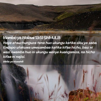 Picture 02 - Mambo ya Walawi 13:51 SWHULB - Naye atauchunguza tena huo ukungu katika siku ya - Bible Verse Picture