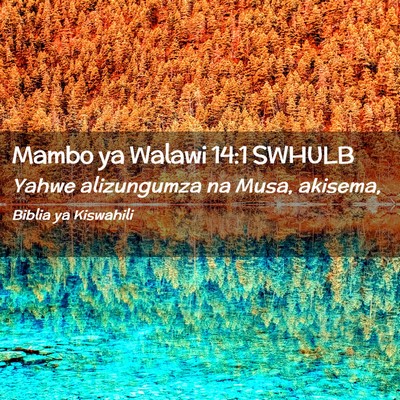 Picture 02 - Mambo ya Walawi 14:1 SWHULB - Yahwe alizungumza na Musa, - Bible Verse Picture
