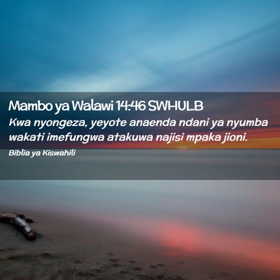 Picture 02 - Mambo ya Walawi 14:46 SWHULB - Kwa nyongeza, yeyote anaenda ndani ya nyumba - Bible Verse Picture
