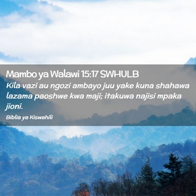 Picture 02 - Mambo ya Walawi 15:17 SWHULB - Kila vazi au ngozi ambayo juu yake kuna shahawa - Bible Verse Picture