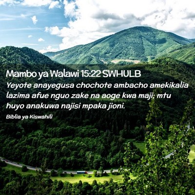 Picture 02 - Mambo ya Walawi 15:22 SWHULB - Yeyote anayegusa chochote ambacho amekikalia - Bible Verse Picture