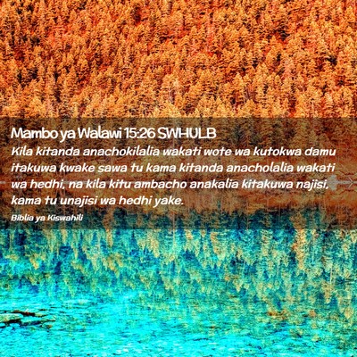 Picture 02 - Mambo ya Walawi 15:26 SWHULB - Kila kitanda anachokilalia wakati wote wa kutokwa - Bible Verse Picture