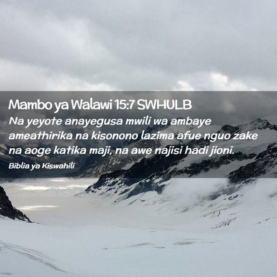 Picture 02 - Mambo ya Walawi 15:7 SWHULB - Na yeyote anayegusa mwili wa ambaye ameathirika - Bible Verse Picture