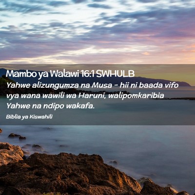 Picture 02 - Mambo ya Walawi 16:1 SWHULB - Yahwe alizungumza na Musa - hii ni baada vifo vya - Bible Verse Picture
