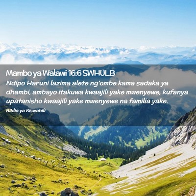 Picture 02 - Mambo ya Walawi 16:6 SWHULB - Ndipo Haruni lazima alete ng'ombe kama sadaka ya - Bible Verse Picture