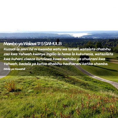 Picture 02 - Mambo ya Walawi 17:5 SWHULB - Kusudi la amri hii ni kwamba watu wa Israeli - Bible Verse Picture
