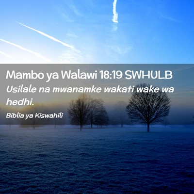 Picture 02 - Mambo ya Walawi 18:19 SWHULB - Usilale na mwanamke wakati wake wa - Bible Verse Picture