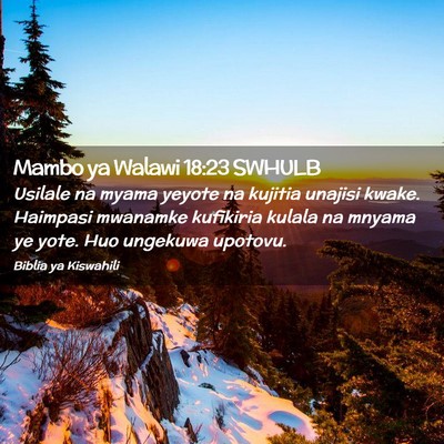 Picture 02 - Mambo ya Walawi 18:23 SWHULB - Usilale na myama yeyote na kujitia unajisi kwake. - Bible Verse Picture