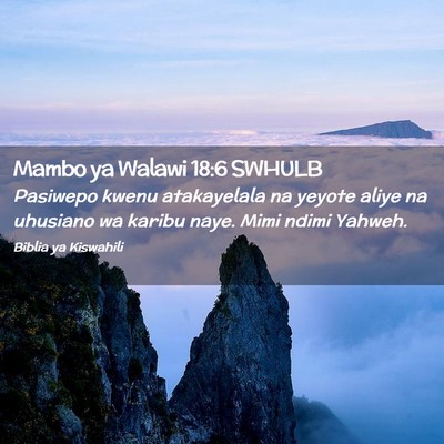 Picture 02 - Mambo ya Walawi 18:6 SWHULB - Pasiwepo kwenu atakayelala na yeyote aliye na - Bible Verse Picture
