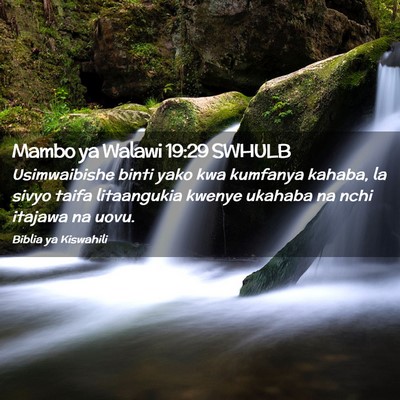 Picture 02 - Mambo ya Walawi 19:29 SWHULB - Usimwaibishe binti yako kwa kumfanya kahaba, la - Bible Verse Picture