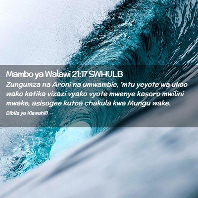 Picture 02 - Mambo ya Walawi 21:17 SWHULB - Zungumza na Aroni na umwambie, 'mtu yeyote wa - Bible Verse Picture