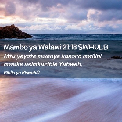 Picture 02 - Mambo ya Walawi 21:18 SWHULB - Mtu yeyote mwenye kasoro mwilini mwake - Bible Verse Picture