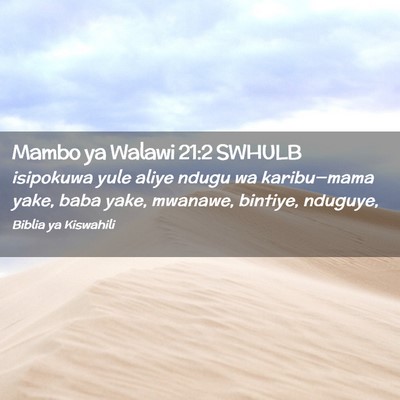 Picture 02 - Mambo ya Walawi 21:2 SWHULB - isipokuwa yule aliye ndugu wa karibu—mama yake, - Bible Verse Picture