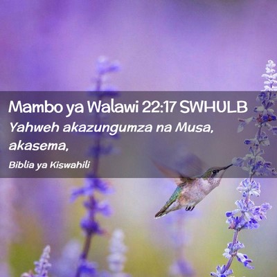 Picture 02 - Mambo ya Walawi 22:17 SWHULB - Yahweh akazungumza na Musa, - Bible Verse Picture