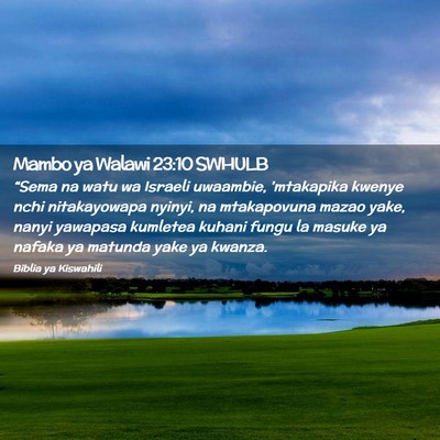 Picture 02 - Mambo ya Walawi 23:10 SWHULB - “Sema na watu wa Israeli uwaambie, 'mtakapika - Bible Verse Picture
