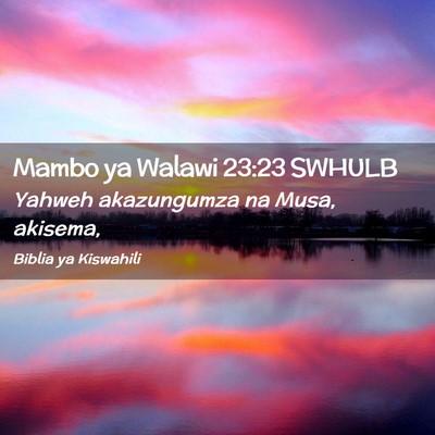 Picture 02 - Mambo ya Walawi 23:23 SWHULB - Yahweh akazungumza na Musa, - Bible Verse Picture