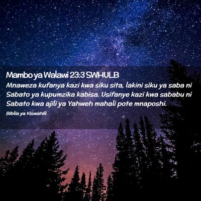 Picture 02 - Mambo ya Walawi 23:3 SWHULB - Mnaweza kufanya kazi kwa siku sita, lakini siku - Bible Verse Picture