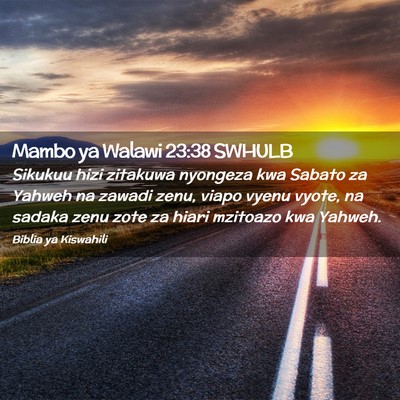 Picture 02 - Mambo ya Walawi 23:38 SWHULB - Sikukuu hizi zitakuwa nyongeza kwa Sabato za - Bible Verse Picture