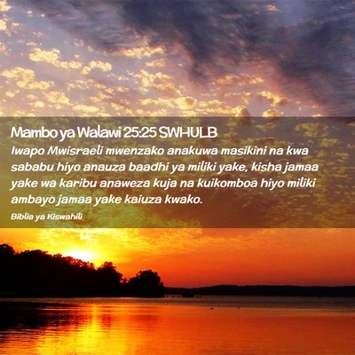 Picture 02 - Mambo ya Walawi 25:25 SWHULB - Iwapo Mwisraeli mwenzako anakuwa masikini na kwa - Bible Verse Picture