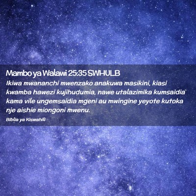 Picture 02 - Mambo ya Walawi 25:35 SWHULB - Ikiwa mwananchi mwenzako anakuwa masikini, kiasi - Bible Verse Picture