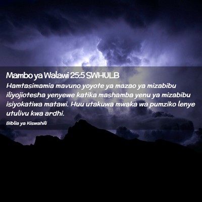 Picture 02 - Mambo ya Walawi 25:5 SWHULB - Hamtasimamia mavuno yoyote ya mazao ya mizabibu - Bible Verse Picture