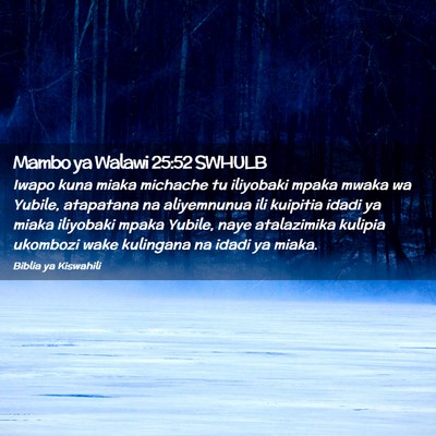 Picture 02 - Mambo ya Walawi 25:52 SWHULB - Iwapo kuna miaka michache tu iliyobaki mpaka - Bible Verse Picture