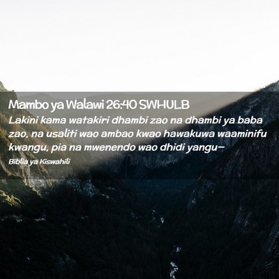 Picture 02 - Mambo ya Walawi 26:40 SWHULB - Lakini kama watakiri dhambi zao na dhambi ya baba - Bible Verse Picture