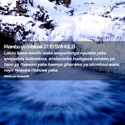 Picture 02 - Mambo ya Walawi 27:15 SWHULB - Lakini kama mmiliki wake anayeitenga nyumba yake - Bible Verse Picture