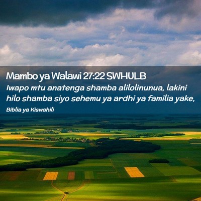 Picture 02 - Mambo ya Walawi 27:22 SWHULB - Iwapo mtu anatenga shamba alilolinunua, lakini - Bible Verse Picture