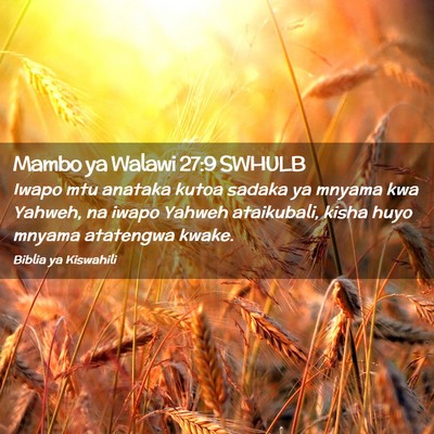 Picture 02 - Mambo ya Walawi 27:9 SWHULB - Iwapo mtu anataka kutoa sadaka ya mnyama kwa - Bible Verse Picture