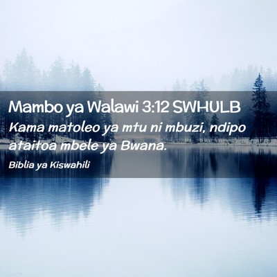 Picture 02 - Mambo ya Walawi 3:12 SWHULB - Kama matoleo ya mtu ni mbuzi, ndipo ataitoa mbele - Bible Verse Picture