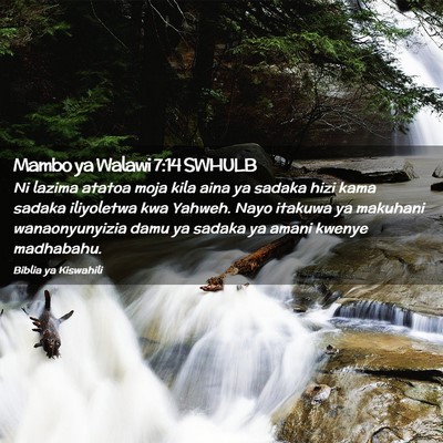 Picture 02 - Mambo ya Walawi 7:14 SWHULB - Ni lazima atatoa moja kila aina ya sadaka hizi - Bible Verse Picture