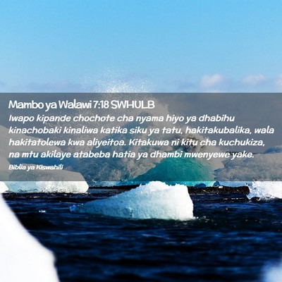 Picture 02 - Mambo ya Walawi 7:18 SWHULB - Iwapo kipande chochote cha nyama hiyo ya dhabihu - Bible Verse Picture