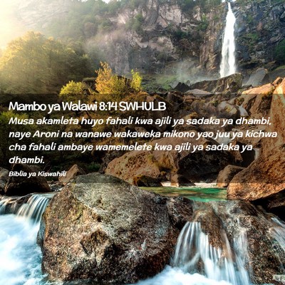 Picture 02 - Mambo ya Walawi 8:14 SWHULB - Musa akamleta huyo fahali kwa ajili ya sadaka ya - Bible Verse Picture
