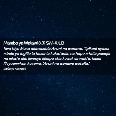 Picture 02 - Mambo ya Walawi 8:31 SWHULB - Kwa hiyo Musa akawambia Aruni na wanawe, - Bible Verse Picture