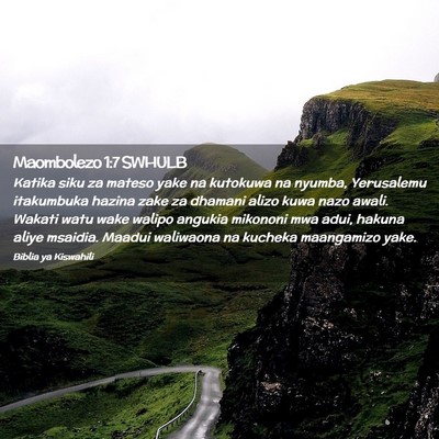 Picture 02 - Maombolezo 1:7 SWHULB - Katika siku za mateso yake na kutokuwa na nyumba, - Bible Verse Picture