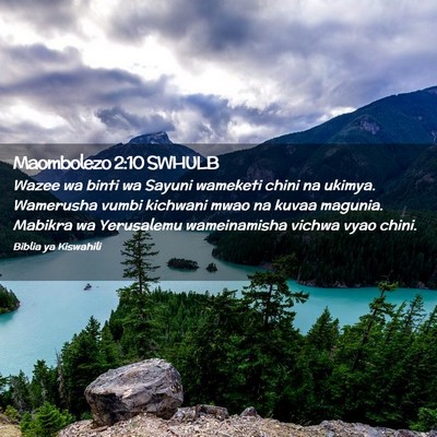 Picture 02 - Maombolezo 2:10 SWHULB - Wazee wa binti wa Sayuni wameketi chini na - Bible Verse Picture