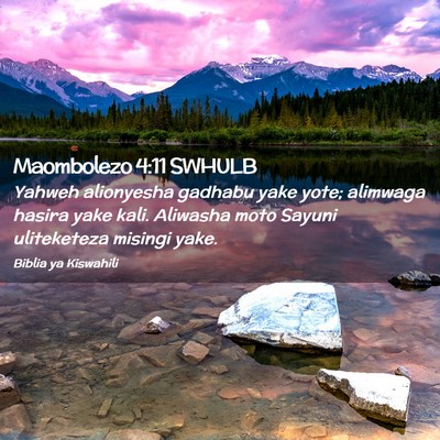Picture 02 - Maombolezo 4:11 SWHULB - Yahweh alionyesha gadhabu yake yote; alimwaga - Bible Verse Picture