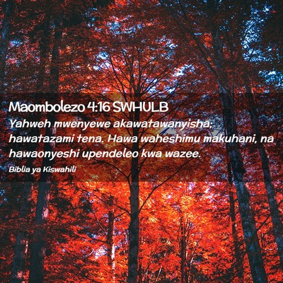 Picture 02 - Maombolezo 4:16 SWHULB - Yahweh mwenyewe akawatawanyisha; hawatazami tena. - Bible Verse Picture