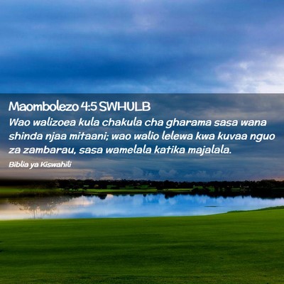 Picture 02 - Maombolezo 4:5 SWHULB - Wao walizoea kula chakula cha gharama sasa wana - Bible Verse Picture