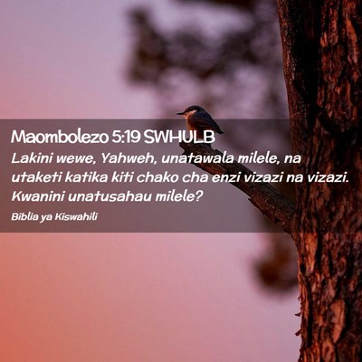 Picture 02 - Maombolezo 5:19 SWHULB - Lakini wewe, Yahweh, unatawala milele, na utaketi - Bible Verse Picture