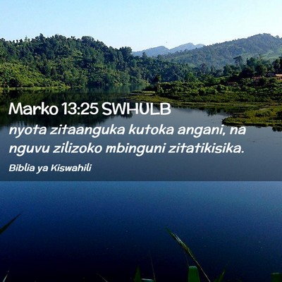 Picture 02 - Marko 13:25 SWHULB - nyota zitaanguka kutoka angani, na nguvu zilizoko - Bible Verse Picture