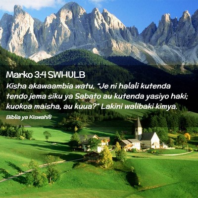Picture 02 - Marko 3:4 SWHULB - Kisha akawaambia watu, “Je ni halali kutenda - Bible Verse Picture