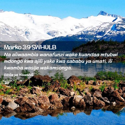 Picture 02 - Marko 3:9 SWHULB - Na aliwaambia wanafunzi wake kuandaa mtubwi - Bible Verse Picture