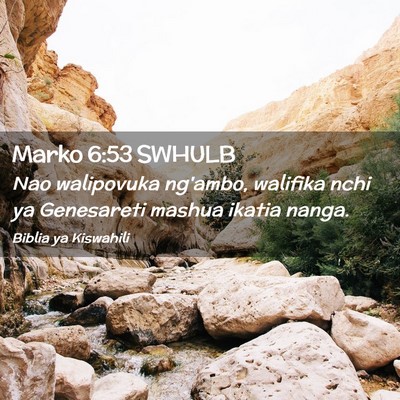 Picture 02 - Marko 6:53 SWHULB - Nao walipovuka ng'ambo, walifika nchi ya - Bible Verse Picture