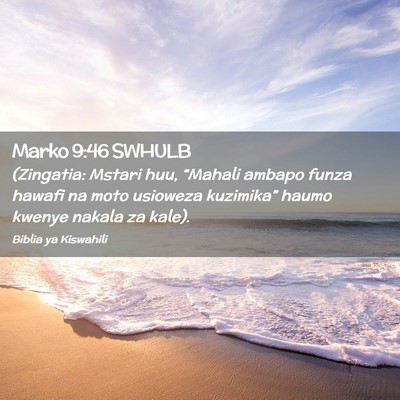 Picture 02 - Marko 9:46 SWHULB - (Zingatia: Mstari huu, “Mahali ambapo funza - Bible Verse Picture